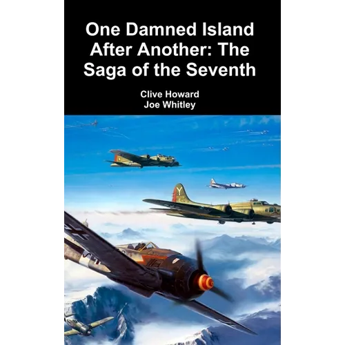 One Damned Island After Another: The Saga of the Seventh - Hardcover
