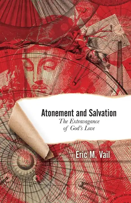 Atonement and Salvation: The Extravagance of God's Love - Paperback