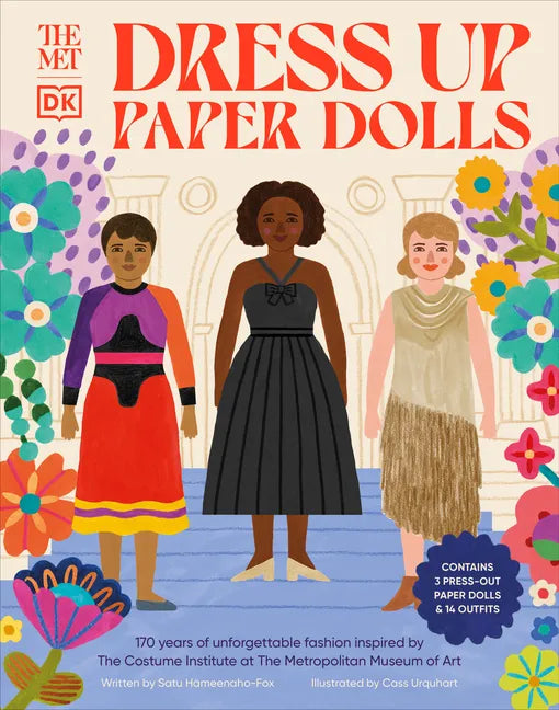 The Met Dress Up Paper Dolls: 170 Years of Unforgettable Fashion from the Metropolitan Museum of Art's Costume Institute - Hardcover