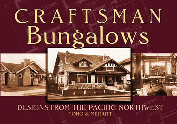 Craftsman Bungalows: Designs from the Pacific Northwest - Paperback