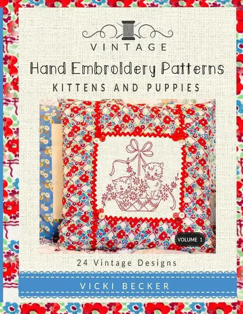 Vintage Hand Embroidery Patterns: Kittens and Puppies: 24 Authentic Vintage Designs - Paperback