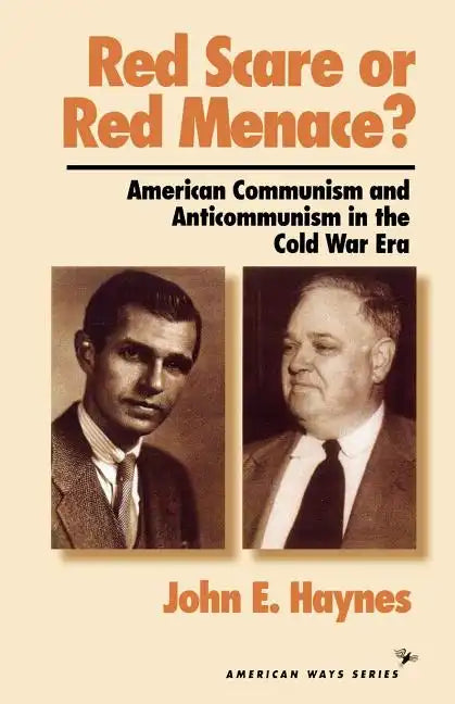 Red Scare or Red Menace?: American Communism and Anticommunism in the Cold War Era - Paperback