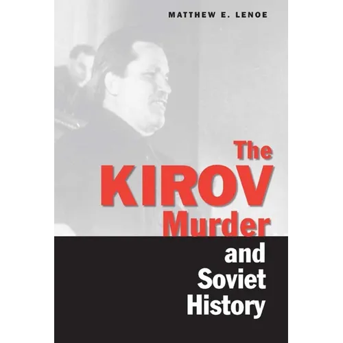 Kirov Murder and Soviet History - Hardcover