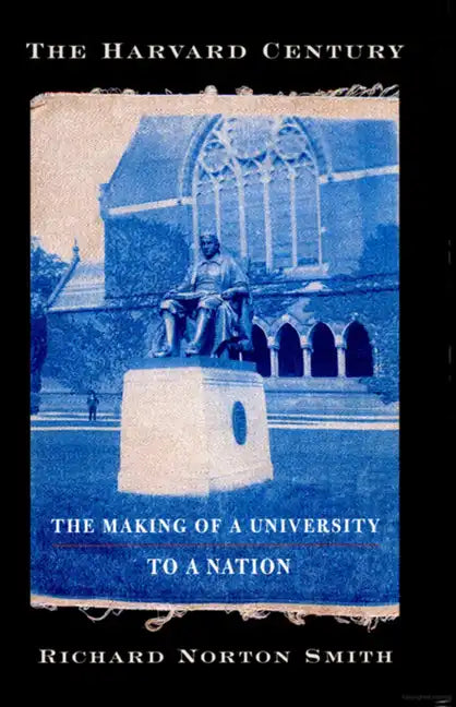 The Harvard Century: The Making of a University to a Nation - Paperback