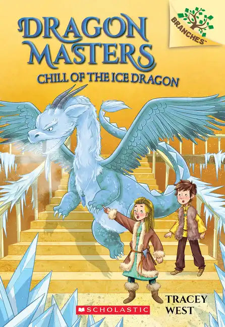 Chill of the Ice Dragon: A Branches Book (Dragon Masters #9): Volume 9 - Paperback