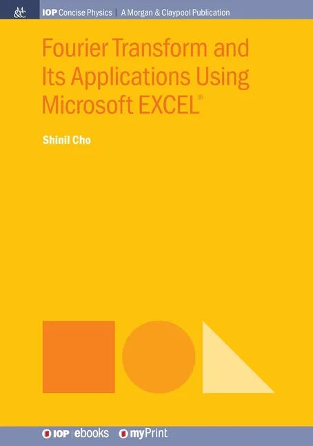 Fourier Transform and Its Applications Using Microsoft EXCEL(R) - Paperback