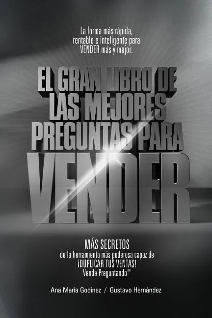 Ventas: Las Mejores PREGUNTAS para VENDER -Coleccion PLATINO-: MAS DE Como Aumentar las VENTAS de forma DIFERENTE. La Formula - Paperback