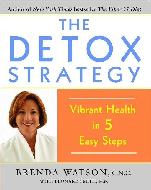 Detox Strategy: Vibrant Health in 5 Easy Steps - Paperback