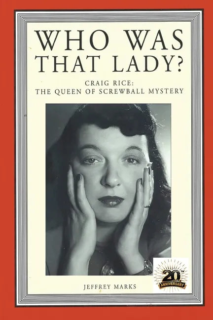 Who Was That Lady?: Craig Rice: The Queen of Screwball Mystery - Paperback