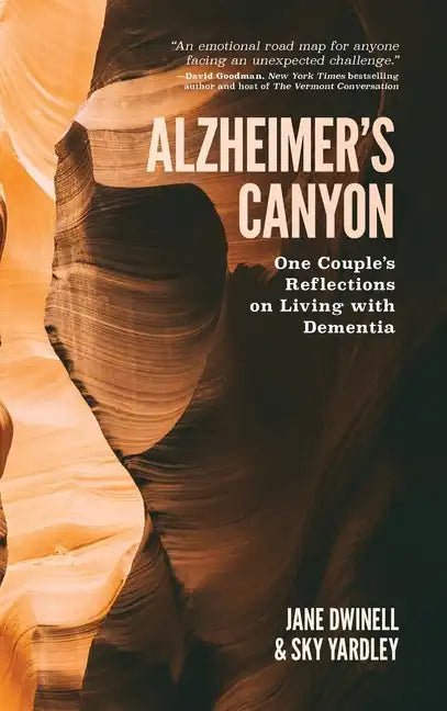 Alzheimer's Canyon: One Couple's Reflections on Living with Dementia - Hardcover