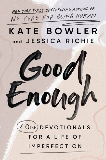 Good Enough: 40ish Devotionals for a Life of Imperfection - Hardcover