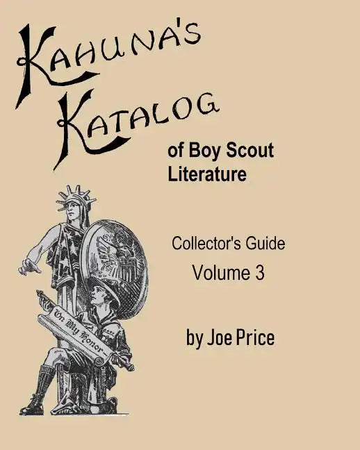 Kahuna's Katalog of Boy Scout Literature: Collector's Guide Volume 3 - Paperback