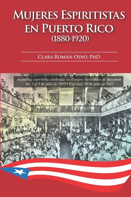 Mujeres Espiritistas en Puerto Rico (1880-1920) - Paperback