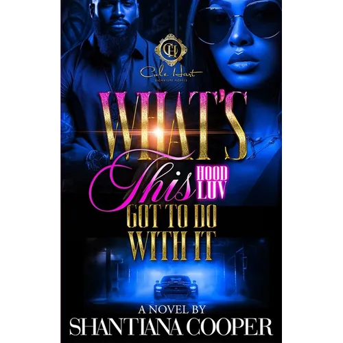 What's This Hood Luv Got To Do With It: An African American Romance - Paperback