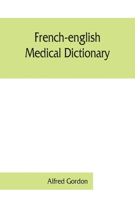 French-English medical dictionary - Paperback