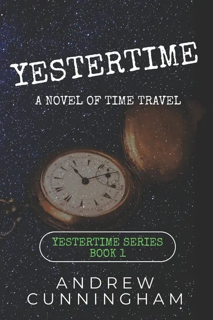 Yestertime: A Novel of Time Travel - Paperback