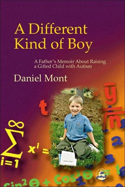 Different Kind of Boy: A Father's Memoir about Raising a Gifted Child with Autism - Paperback