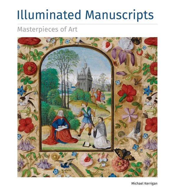Illuminated Manuscripts Masterpieces of Art - Hardcover
