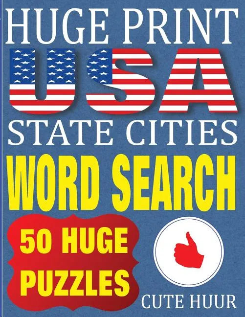 Huge Print USA State Cities Word Search: 50 Word Searches Extra Large Print to Challenge Your Brain (Huge Font Find a Word for Kids, Adults & Seniors - Paperback