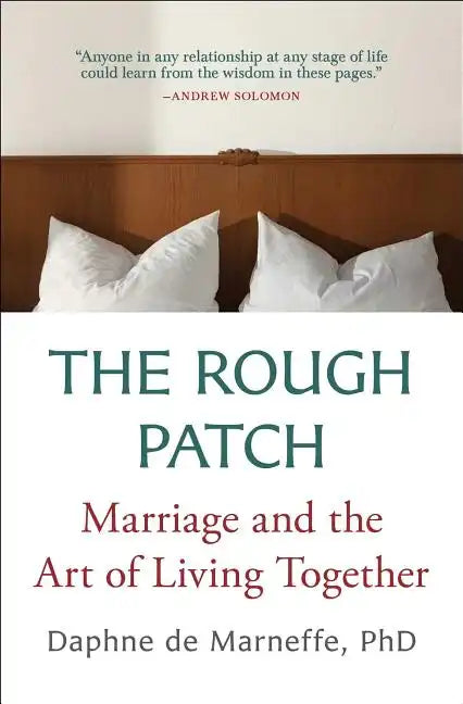 The Rough Patch: Marriage and the Art of Living Together - Paperback