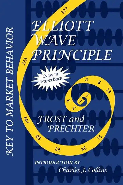 Elliott Wave Principle: Key to Market Behavior - Paperback