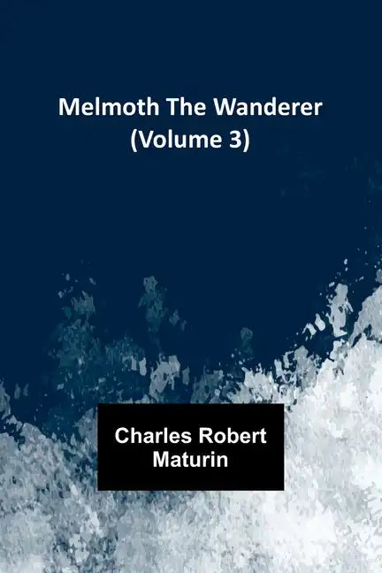 Melmoth the Wanderer (Volume 3) - Paperback