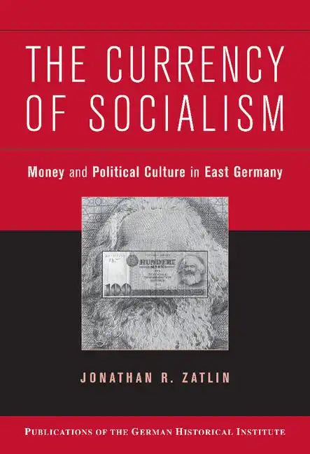 The Currency of Socialism - Hardcover