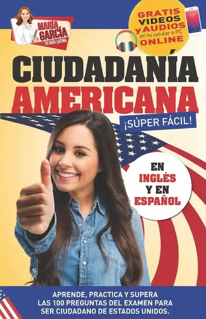 Ciudadanía Americana Súper Fácil: Spanish and English, plus Online Videos. - Paperback