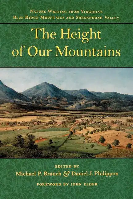The Height of Our Mountains: Nature Writing from Virginia's Blue Ridge Mountains and Shenandoah Valley - Paperback