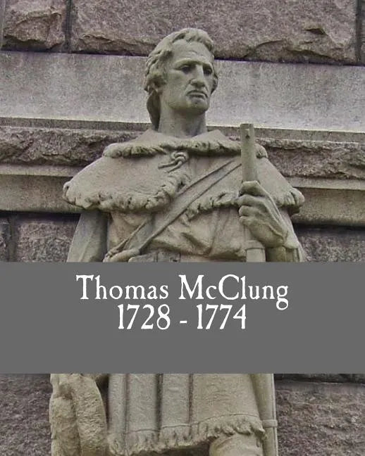 Thomas McClung 1728-1774 - Paperback