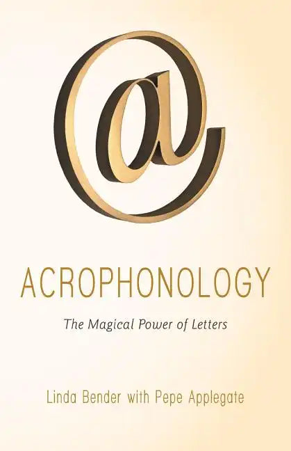 Acrophonology: The Magical Power of Letters - Paperback