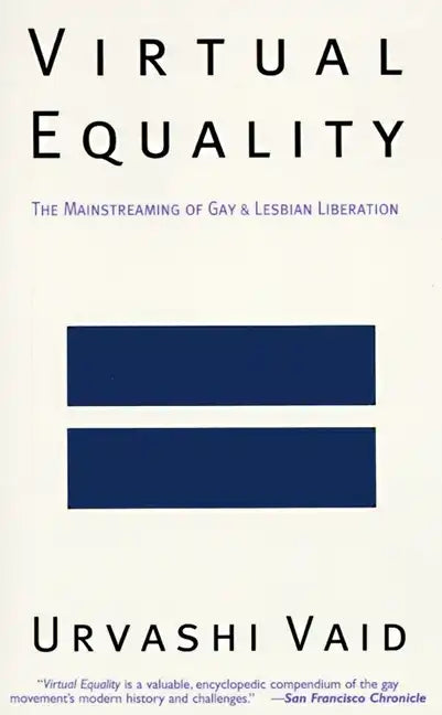 Virtual Equality: The Mainstreaming of Gay and Lesbian Liberation (Stonewall Book Award Winner) - Paperback