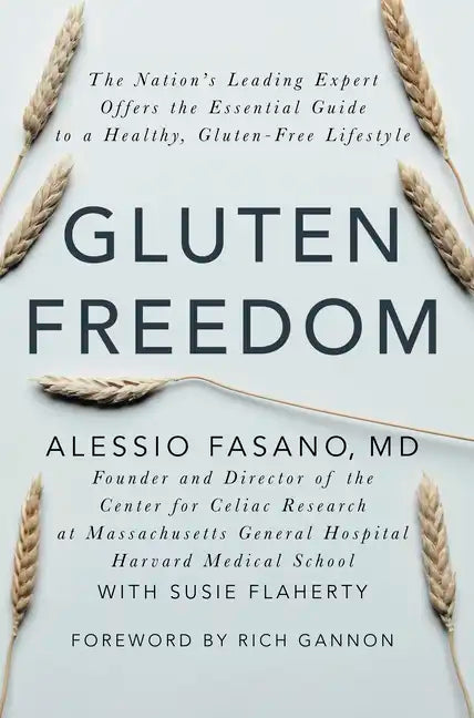 Gluten Freedom: The Nation's Leading Expert Offers the Essential Guide to a Healthy, Gluten-Free Lifestyle - Hardcover