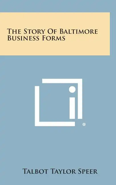 The Story Of Baltimore Business Forms - Hardcover
