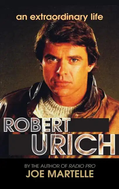 The Robert Urich Story - An Extraordinary Life (hardback) - Hardcover
