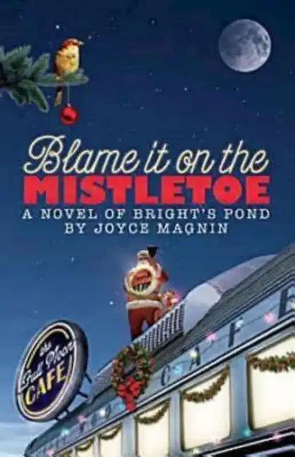 Blame It on the Mistletoe: A Novel of Bright's Pond - Paperback