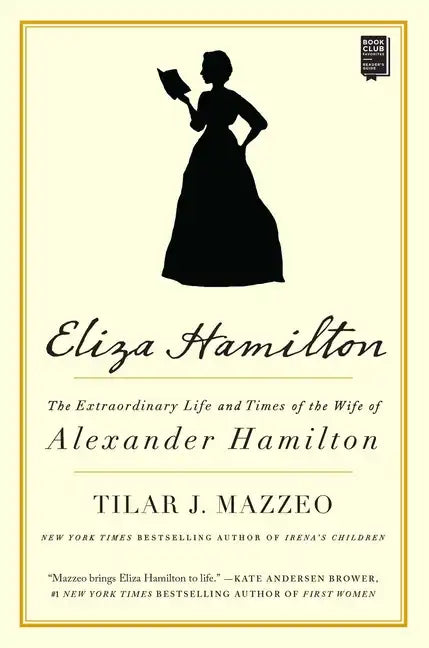 Eliza Hamilton: The Extraordinary Life and Times of the Wife of Alexander Hamilton - Paperback