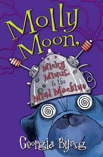 Molly Moon, Micky Minus, & the Mind Machine - Paperback