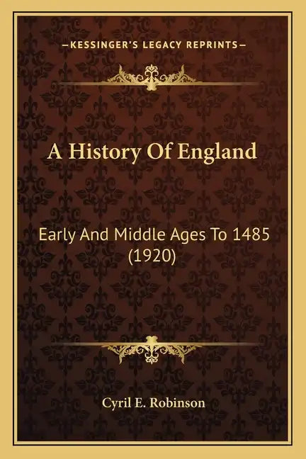 A History Of England: Early And Middle Ages To 1485 (1920) - Paperback