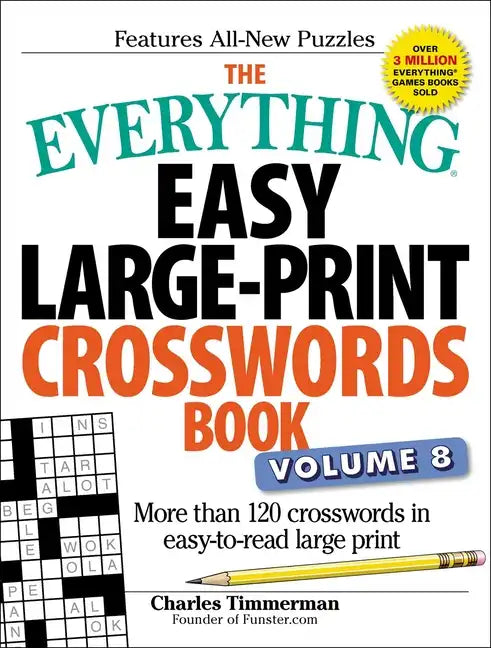 The Everything Easy Large-Print Crosswords Book, Volume 8: More Than 120 Crosswords in Easy-To-Read Large Print - Paperback