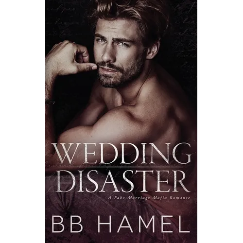 Wedding Disaster: A Fake Marriage Mafia Romance - Paperback