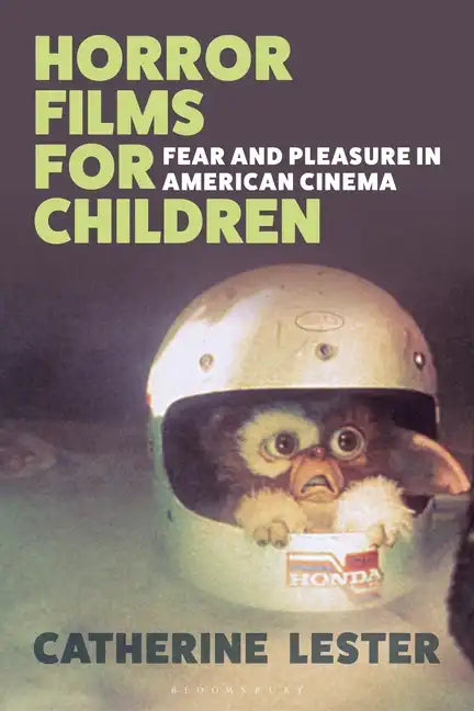 Horror Films for Children: Fear and Pleasure in American Cinema - Paperback