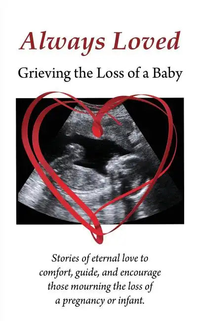 Always Loved: Grieving the Loss of a Baby - Paperback
