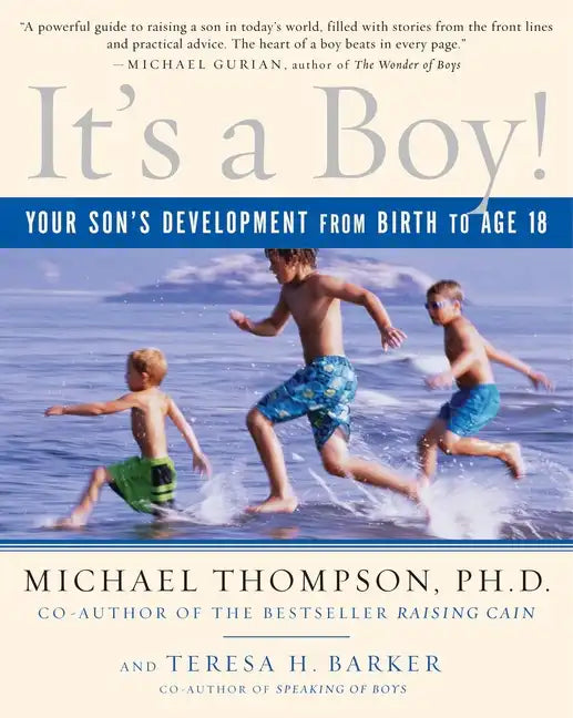 It's a Boy!: Your Son's Development from Birth to Age 18 - Paperback