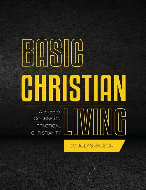 Basic Christian Living: A Survey Course on Practical Christianity - Paperback