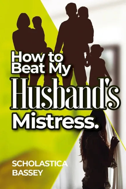 How to Beat My Husband's Mistress. - Paperback