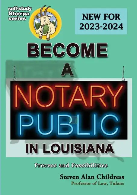Become a Notary Public in Louisiana (New for 2023-2024): Process and Possibilities - Paperback