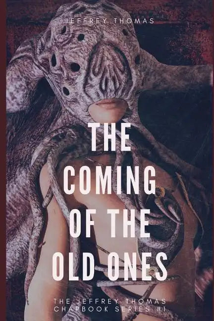 The Coming of the Old Ones: A trio of Lovecraftian Stories - Paperback