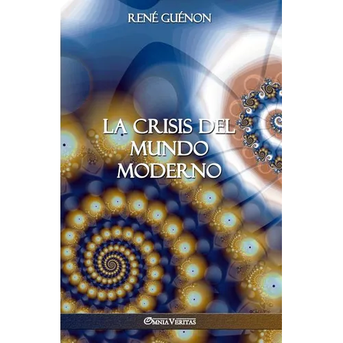 La Crisis del Mundo Moderno - Paperback