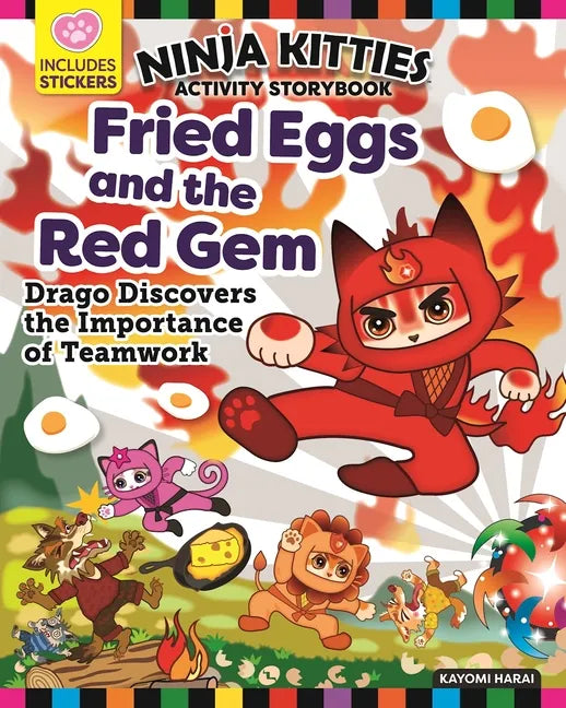 Ninja Kitties Fried Eggs and the Red Gem Activity Storybook: Drago Discovers the Importance of Teamwork - Paperback